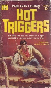 Hot triggers - Paul Evan Lehman -  Macfadeen Book - Livre