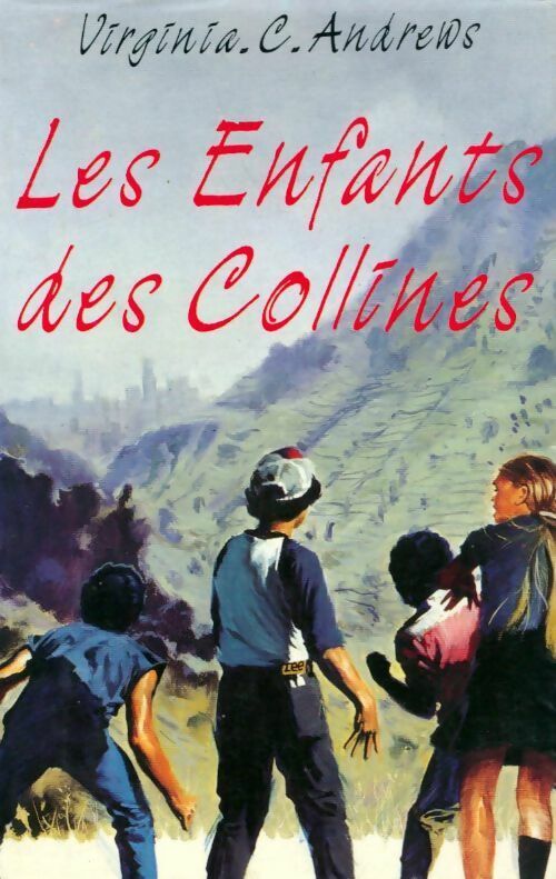 La saga de Heaven Tome I : Les enfants des collines - Virginia Cleo Andrews -  France Loisirs GF - Livre