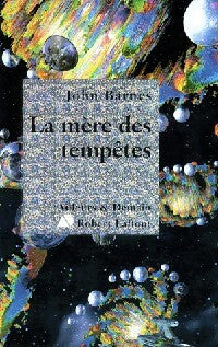 La mère des tempêtes - John Barnes -  Ailleurs et demain - Livre