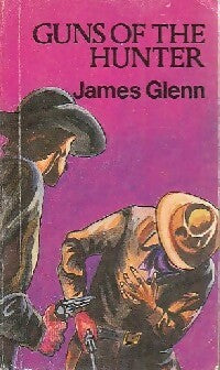 Guns of the hunter - James Glenn -  Books International - Livre