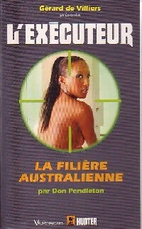 La filière Australienne - Don Pendleton -  L'Exécuteur - Livre