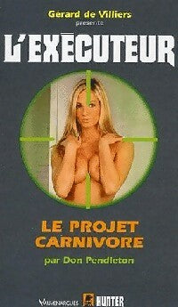 Le projet carnivore - Don Pendleton -  L'Exécuteur - Livre