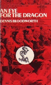 An eye for the dragon : Southern Asia observed : 1954-1970 - Dennis Bloodworth -  Lancer Book - Livre