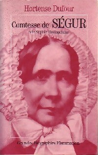 Comtesse de Ségur - Hortense Dufour -  Grandes biographies - Livre