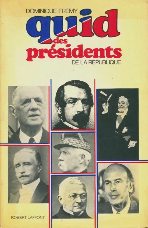 Quid des présidents de la République - Dominique Frémy -  Laffont GF - Livre