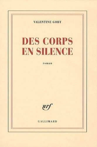Des corps en silence - Valentine Goby -  Blanche - Livre