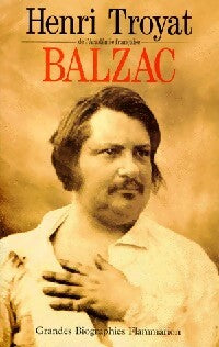Balzac - Henri Troyat -  Grandes biographies - Livre