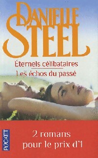 Eternels célibataires / Les échos du passé - Danielle Steel -  Pocket - Livre