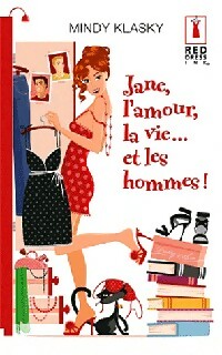 Jane, l'amour, la vie... Et les hommes ! - Mindy Klasky -  Red Dress Ink - Livre