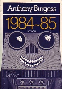 1984-85 - Anthony Burgess -  Laffont GF - Livre