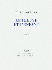 Le fleuve et l'enfant - Chris Offutt -  Bibliothèque américaine - Livre