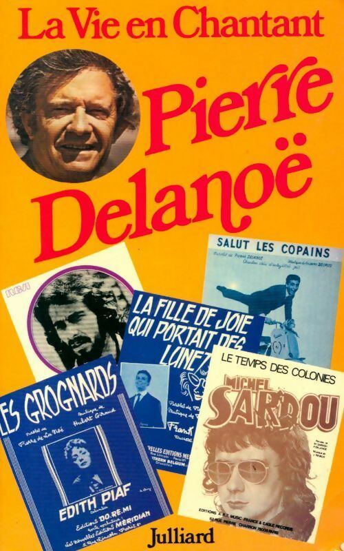La vie en chantant - Pierre Delanoë -  Julliard GF - Livre