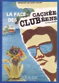 La face cachée des clubéens - Quentin Desbois -  Pol-Elian GF - Livre