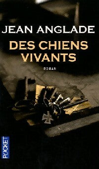 Des chiens vivants - Jean Anglade -  Pocket - Livre