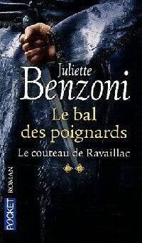 Le bal des poignards Tome II : Le couteau de Ravaillac  - Juliette Benzoni -  Pocket - Livre