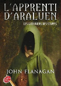 L'apprenti d'Araluen Tome IV : Les guerriers des steppes - John Flanagan -  Le Livre de Poche jeunesse - Livre