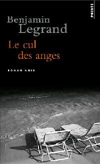 Le cul des anges - Benjamin Legrand -  Points - Livre