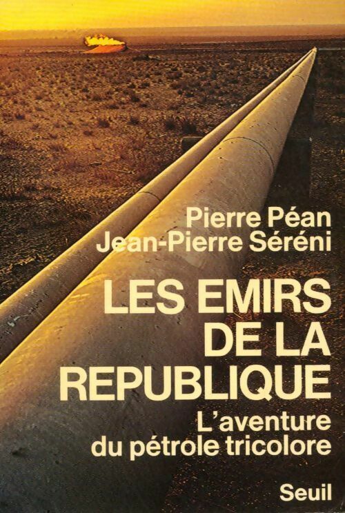 Les émirs de la République - Jean-Pierre Sereni -  Seuil GF - Livre