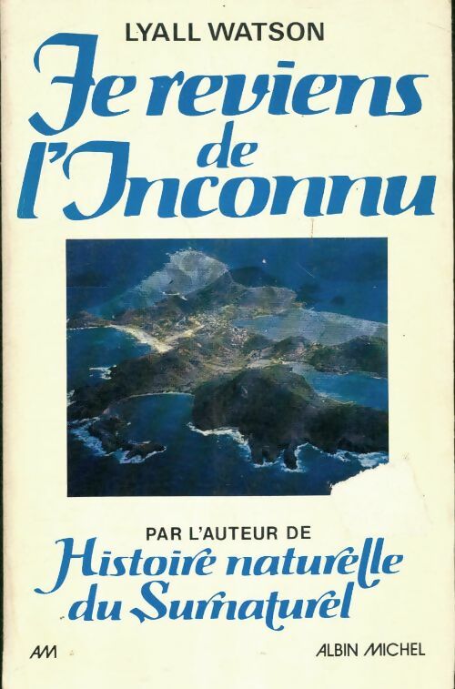 Je reviens de l'inconnu - Lyall Watson -  Albin Michel GF - Livre