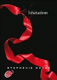 Twilight Tome III : Hésitation - Stephenie Meyer -  Le Livre de Poche jeunesse - Livre