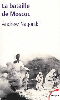 La bataille de Moscou - Andrew Nagorski -  Tempus - Livre