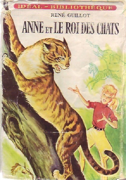 Anne et le roi des chats - René Guillot -  Idéal-Bibliothèque - Livre