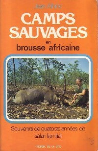 Camps sauvages en brousse africaine - Jean Alhinc -  Presses de la Cité GF - Livre