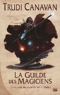 La trilogie du magicien noir Tome I : La guilde des magiciens - Trudi Canavan -  Bragelonne GF - Livre