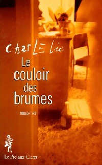 Le couloir des brumes - Charlélie -  Pré aux Clercs GF - Livre