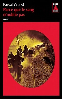 Parce que le sang n'oublie pas - Pascal Vatinel -  Babel noir - Livre
