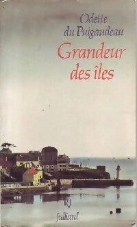 Grandeur des îles - Odette Du Puigaudeau -  Julliard GF - Livre