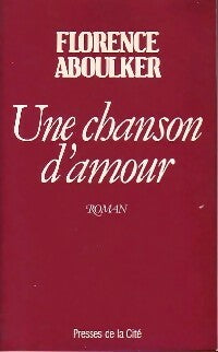 Une chanson d'amour - Florence Aboulker -  Presses de la Cité GF - Livre