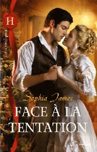 Face à la tentation - Sophia James -  Les Historiques - Livre