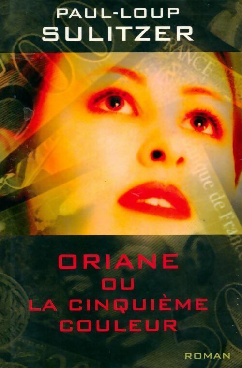 Oriane ou la cinquième couleur - Paul-Loup Sulitzer -  France Loisirs GF - Livre