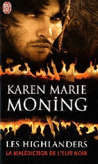 Les Highlanders Tome I : La malédiction de l'elfe noir - Karen Marie Moning -  J'ai Lu - Livre