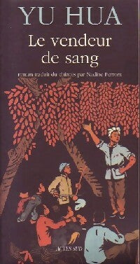 Le vendeur de sang - Yu Hua -  Actes Sud GF - Livre