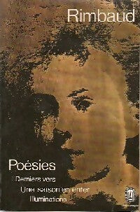 Poésies : Derniers vers / Une saison en enfer / Illuminations - Arthur Rimbaud -  Le Livre de Poche - Livre