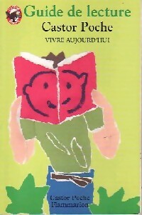 Guide de lecture : Vivre aujourd'hui - Collectif -  Castor Poche - Livre