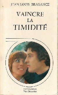 Vaincre sa timidité - François Suzzarini -  Encyclopédie Vie Pratique - Livre