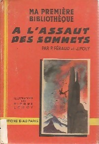 A l'assaut des sommets - P. Féraud ; J. Poly -  Ma Première Bibliothèque - Livre