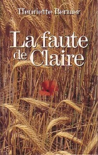 La faute de Claire - Henriette Bernier -  Le Grand Livre du Mois GF - Livre