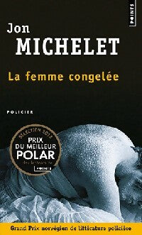 La femme congelée - Jon Michelet -  Points - Livre