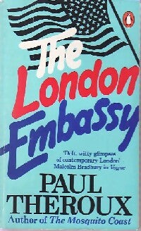 The London Embassy - Paul Theroux -  Penguin book - Livre