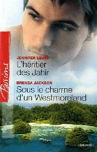 L'héritier des Jahir / Sous le charme d'un Westmoreland - Brenda Jackson ; Jennifer Lewis -  Passions - Livre