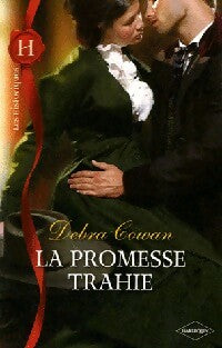 La promesse trahie - Debra Cowan -  Les Historiques - Livre