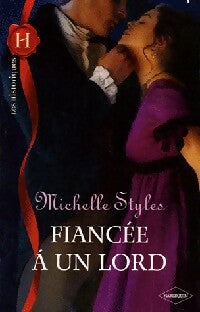 Fiancée à un lord - Michelle Styles -  Les Historiques - Livre