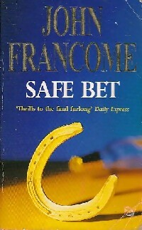 Safe bet - John Francome -  Headline GF - Livre