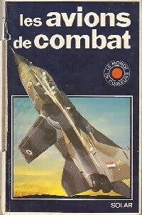 Les avions de combat - Andrew Kershaw -  Le monde en couleurs - Livre