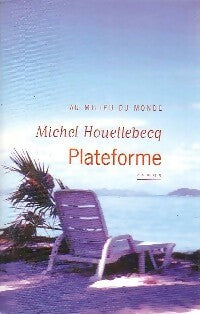 Plateforme - Michel Houellebecq -  Le Grand Livre du Mois GF - Livre