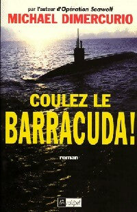 Coulez le Barracuda - Michael Dimercurio -  L'archipel GF - Livre
